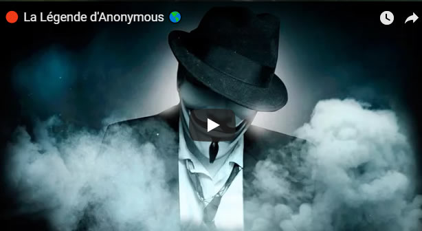 🔴 La Légende d'Anonymous 🌎