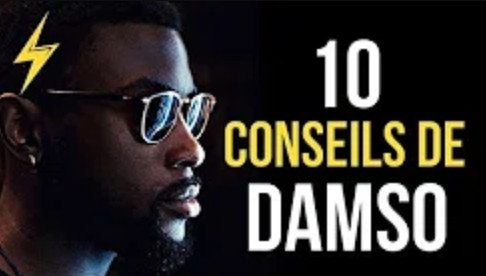 Damso - 10 conseils pour réussir (Motivation)